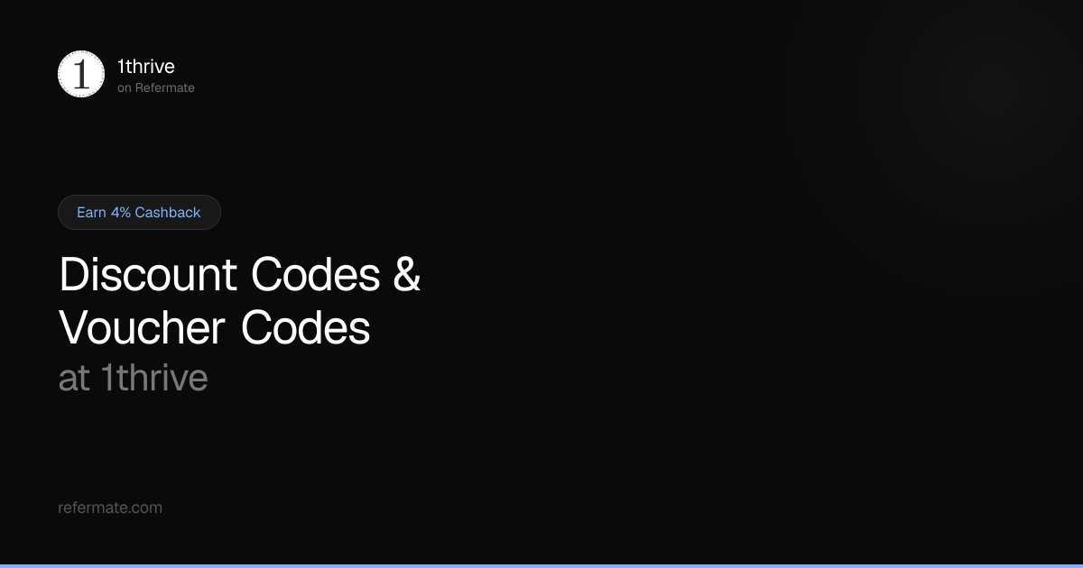 1thrive Discount Codes - 19 Verified - 15% Off - April 2026 | Refermate