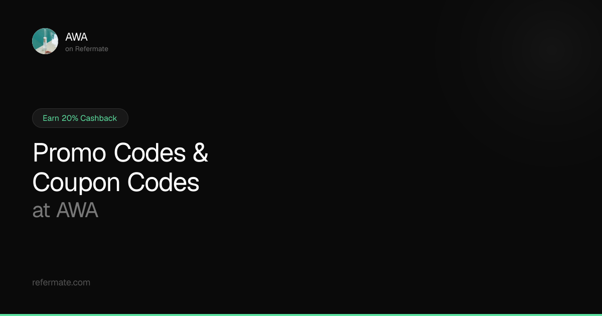 AWA Promo Codes - 11 Verified - 20% Off - April 2026 | Refermate