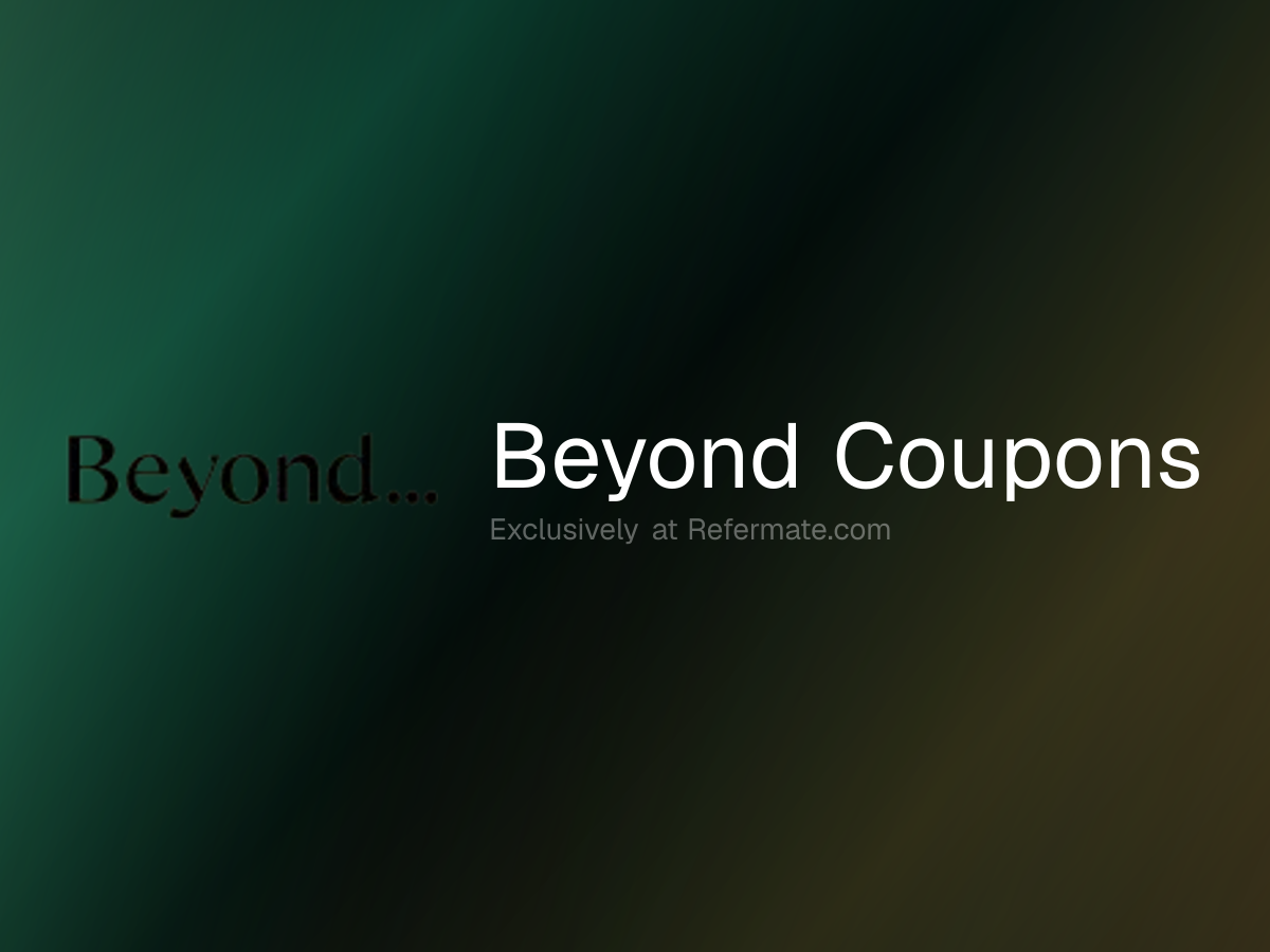 Beyond Promo Codes - 1 Verified - June 2026 | Refermate