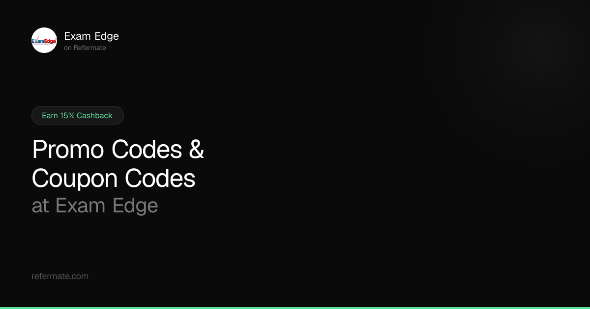 Exam Edge Promo Codes - 199 Verified - 20% Off - April 2026 | Refermate