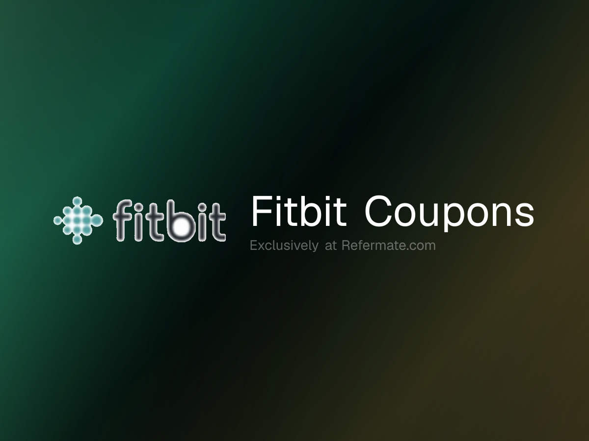 Fitbit Promo Codes - 19 Verified - $50 Off - July 2026 | Refermate