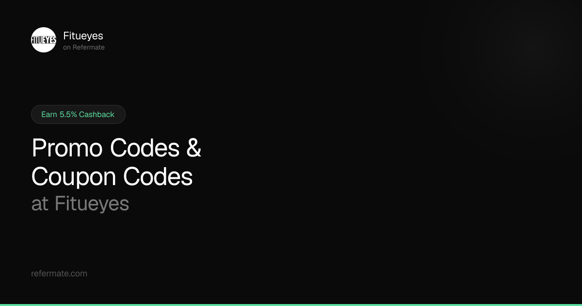 Fitueyes Promo Codes - 42 Verified - 74% Off - April 2026 | Refermate