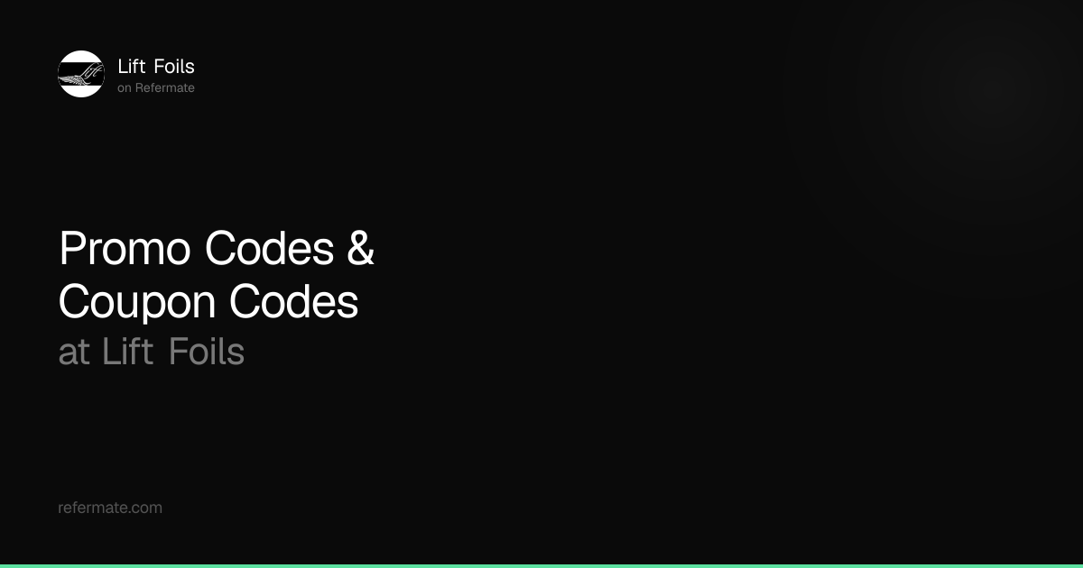 Lift Foils Promo Codes - 15 Verified - April 2026 | Refermate