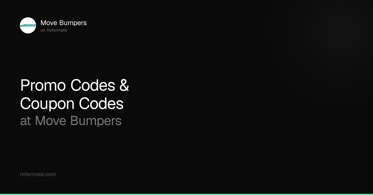 Move Bumpers Promo Codes - 27 Verified - April 2026 | Refermate
