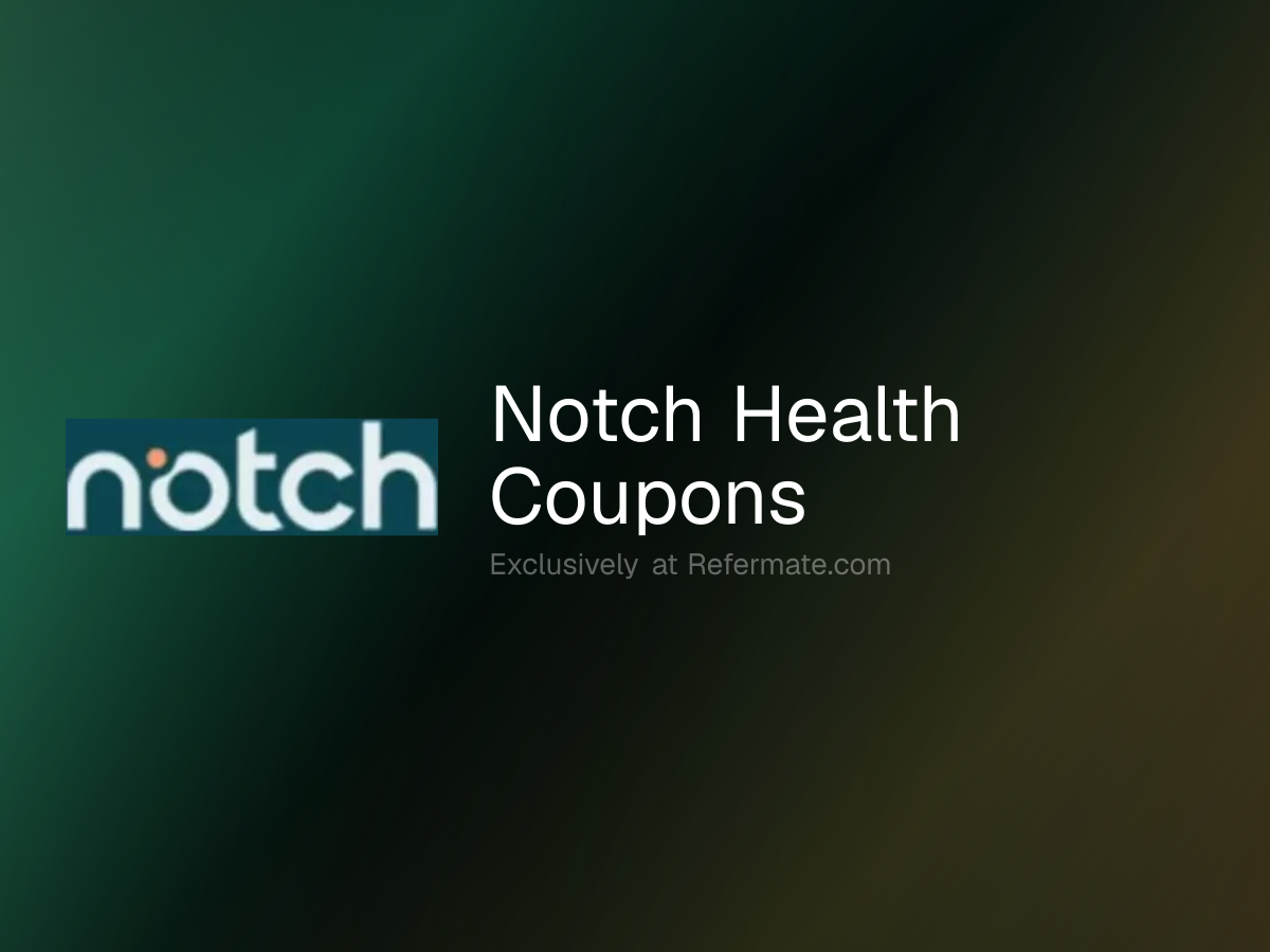 Notch Health Promo Codes - 11 Verified - 55% Off - June 2026 | Refermate