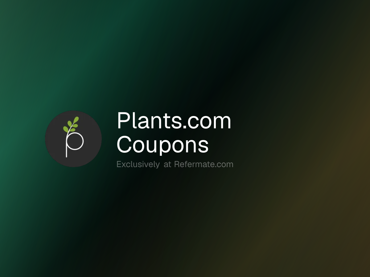 Plants.com Promo Codes - 10 Verified - 20% Off - June 2026 | Refermate