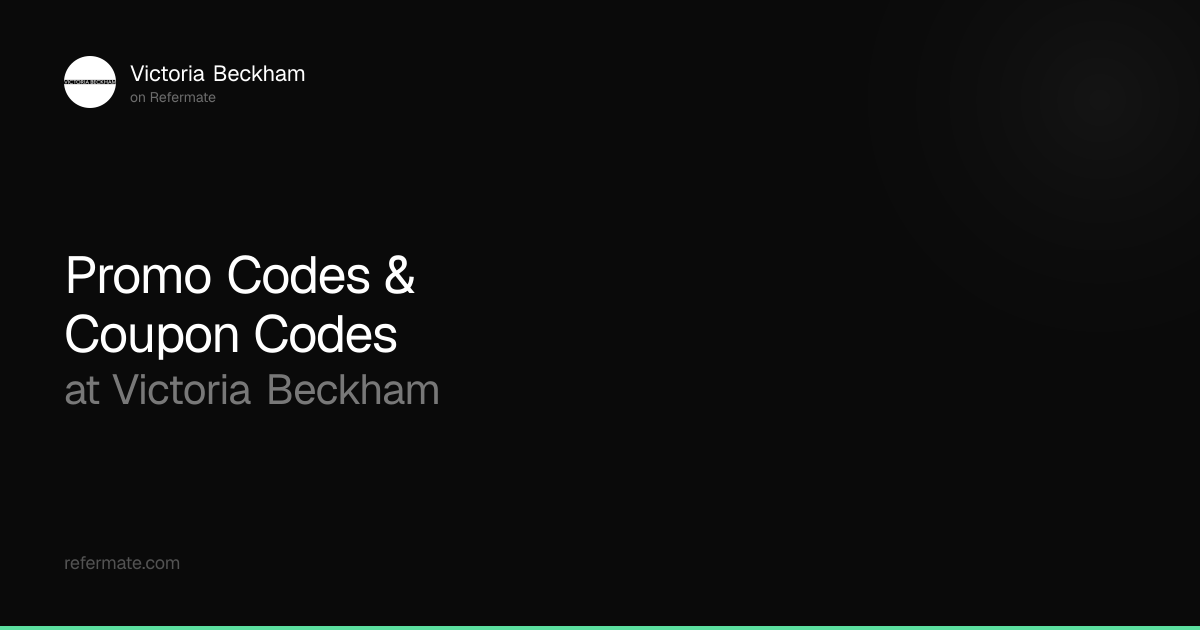 Victoria Beckham Promo Codes - 15 Verified - April 2026 | Refermate