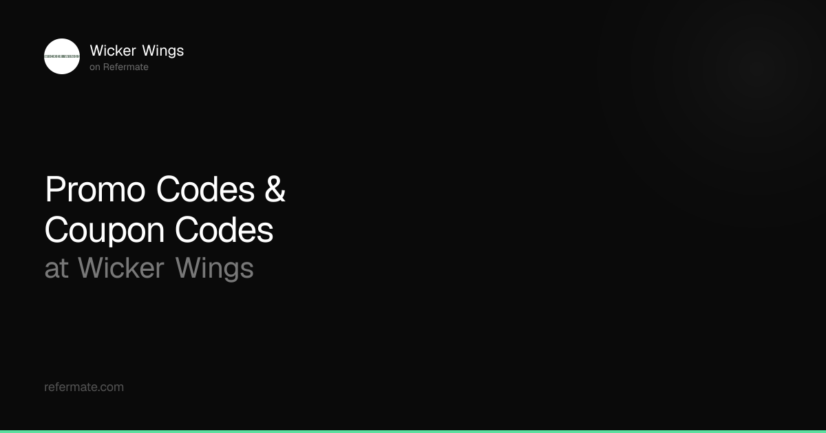 Wicker Wings Promo Codes - 4 Verified - 15% Off - April 2026 | Refermate